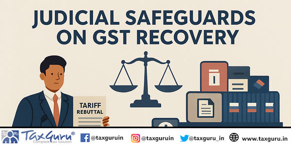 Judicial Boundaries on GST Recovery A Critical Analysis of Recent Landmark Judgments