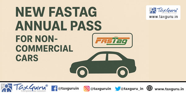 New FASTag Annual Pass for Non-Commercial Cars