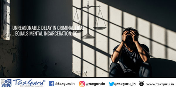 Unreasonable Delay in Criminal Trial Equals Mental Incarceration SC