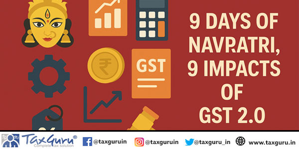 9 Days of Navratri, 9 Impacts of GST 2.0