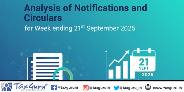 Analysis of Notifications and Circulars for Week ending 21st September 2025