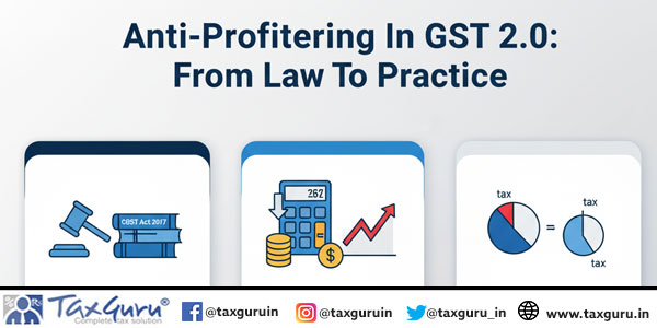 Anti-Profiteering In GST 2.0 From Law To Practice
