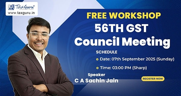 FREE Workshop on 56th GST Council Meeting By CA Sachin Jain