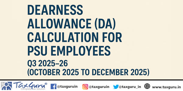 Dearness Allowance (DA) Calculation for PSU Employees – Q3 2025–26 (October 2025 to December 2025)