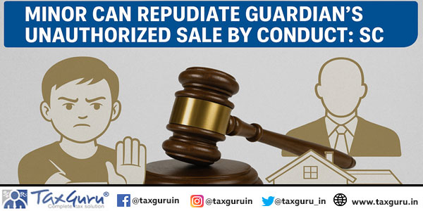 Minor Can Repudiate Guardian’s Unauthorized Sale by Conduct SC