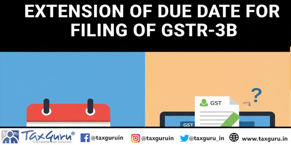 Representation for Extension of Due Date for Filing of GSTR-3B
