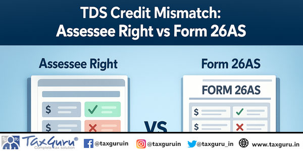 TDS Credit Mismatch Assessee Right vs Form 26AS