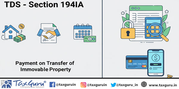 TDS- Section 194IA Payment on transfer of immovable property