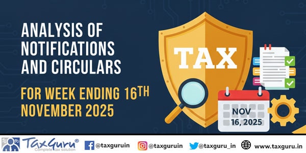 Analysis of Notifications and Circulars for Week ending 16th November 2025