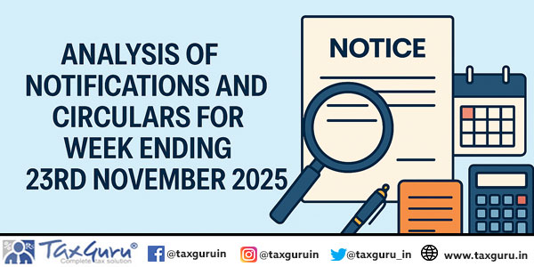 Analysis of Notifications and Circulars for Week ending 23rd November 2025