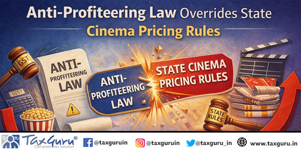 Anti-Profiteering Law Overrides State Cinema Pricing Rules