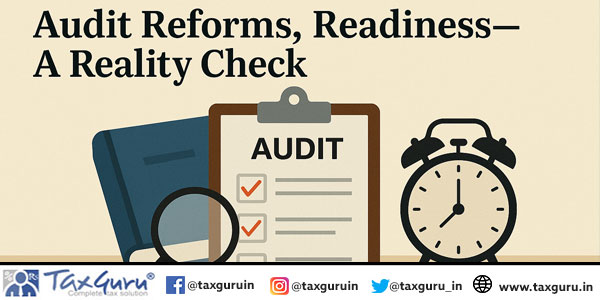 Audit Reforms, Readiness—A Reality Check