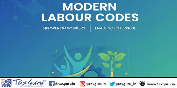 Modern Labour Codes Empowering Workers, Enabling Enterprise