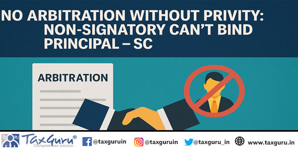 No Arbitration Without Privity: Non-Signatory Can’t Bind Principal – SC
