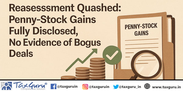 Reassessment Quashed: Penny-Stock Gains Fully Disclosed, No Evidence of Bogus Deals