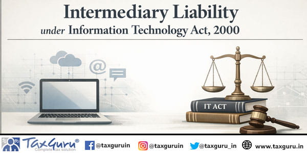 Intermediary Liability under Information Technology Act, 2000