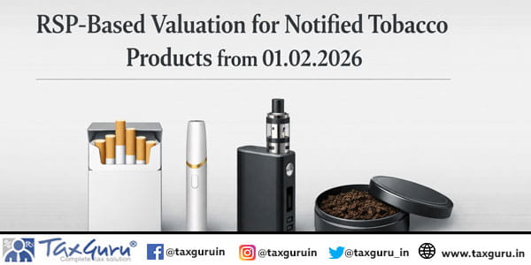 RSP-Based Valuation for Notified Tobacco Products from 01.02.2026