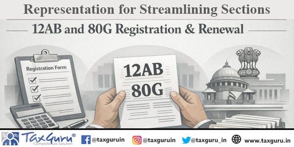 Representation for Streamlining Sections 12AB and 80G Registration & Renewal