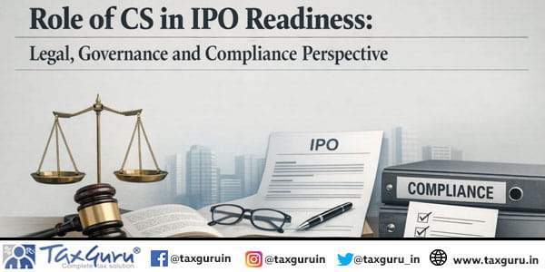 Role of CS in IPO Readiness Legal, Governance and Compliance Perspective