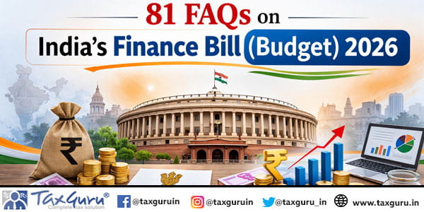 81 FAQs on India’s Finance Bill (Budget) 2026