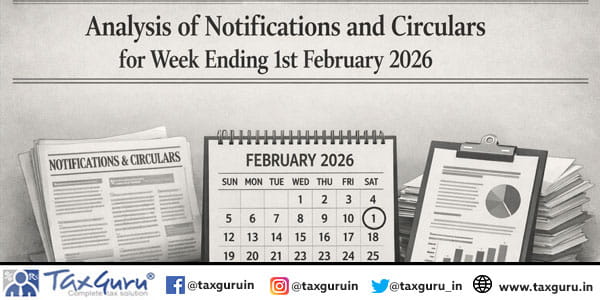 Analysis of Notifications and Circulars for Week Ending 1st February 2026
