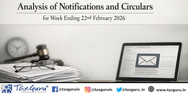 Analysis of Notifications and Circulars for Week Ending 22nd February 2026