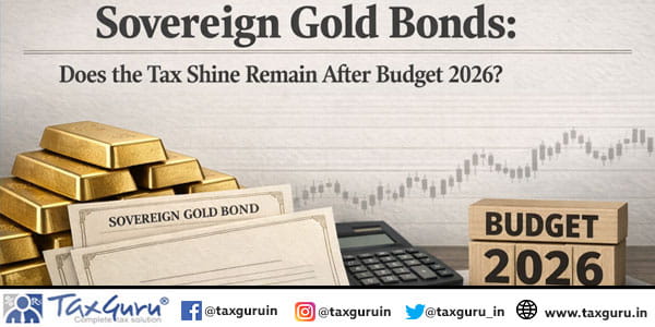 Sovereign Gold Bonds Does the Tax Shine Remain After Budget 2026