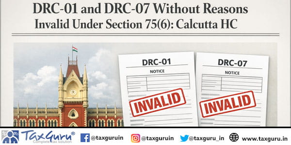 Summary DRC-01 and DRC-07 Without Reasons Invalid Under Section 75(6) Calcutta HC