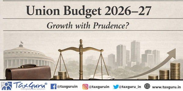 Union Budget 2026–27 – Growth with Prudence
