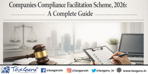 Companies Compliance Facilitation Scheme, 2026 A Complete Guide