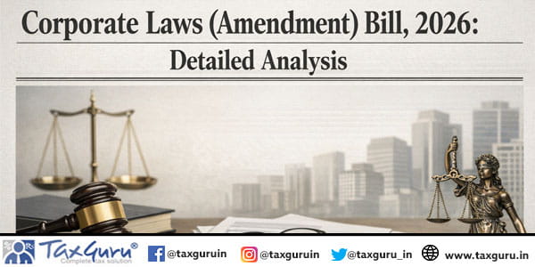 Corporate Laws (Amendment) Bill, 2026 Detailed analysis