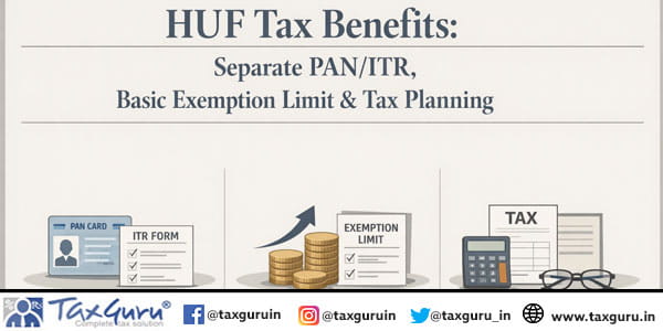 HUF Tax Benefits Separate PANITR, Basic Exemption Limit & Tax Planning