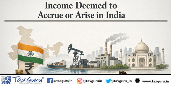 Income deemed to Accrue or Arise in India