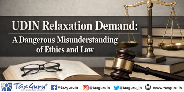 UDIN Relaxation Demand A Dangerous Misunderstanding of Ethics and Law