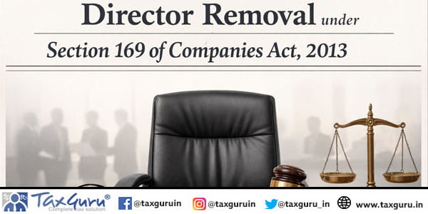 Director Removal under Section 169 of Companies Act, 2013