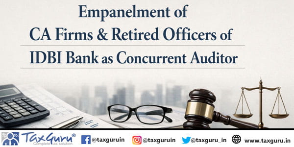 Empanelment of CA firms & Retired Officers of IDBI Bank as Concurrent Auditor