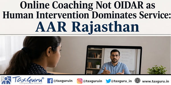 Online Coaching Not OIDAR as Human Intervention Dominates Service AAR Rajasthan