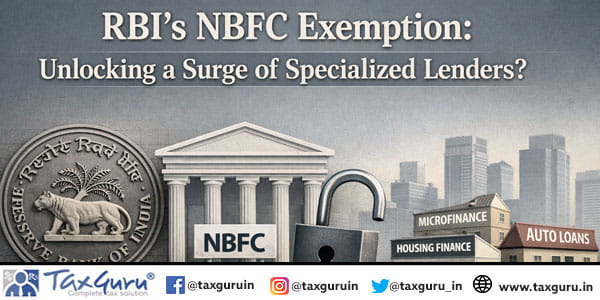 RBI’s NBFC Exemption Unlocking a Surge of Specialized Lenders