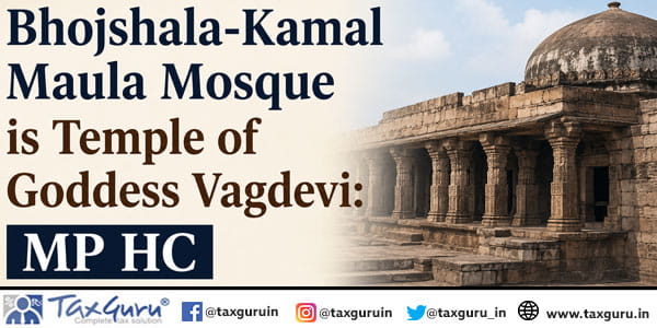 Bhojshala-Kamal Maula Mosque is Temple of Goddess Vagdevi MP HC