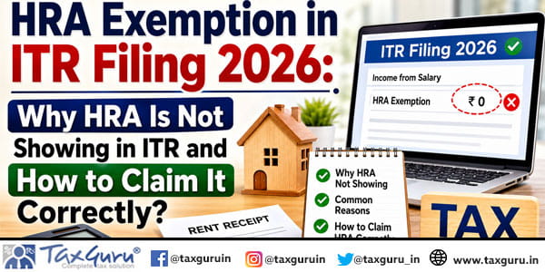 HRA Exemption in ITR Filing 2026 Why HRA Is Not Showing in ITR and How to Claim It Correctly