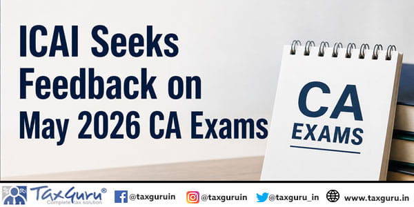 ICAI Seeks Feedback on May 2026 CA Exams
