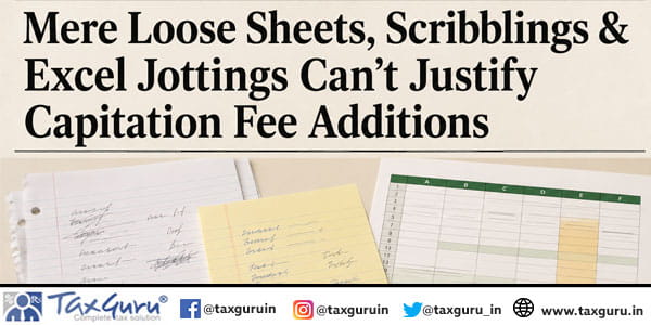 Mere Loose Sheets, Scribblings & Excel Jottings Can’t Justify Capitation Fee Additions