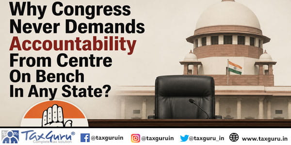 Why Congress Never Demands Accountability From Centre On Bench In Any State