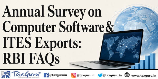 Annual Survey on Computer Software & ITES Exports RBI FAQs