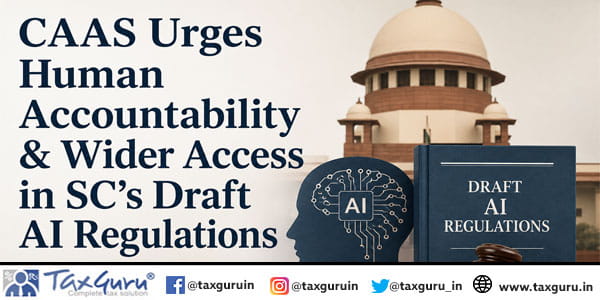 CAAS Urges Human Accountability & Wider Access in SC’s Draft AI Regulations