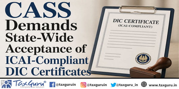 CASS Demands State-Wide Acceptance of ICAI-Compliant DIC Certificates