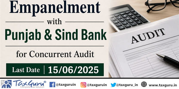Empanelment with Punjab & Sind Bank for Concurrent Audit: Last Date 15/06/2025