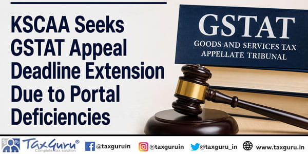 KSCAA Seeks GSTAT Appeal Deadline Extension Due to Portal Deficiencies