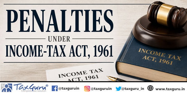 Penalties under Income-Tax Act, 1961