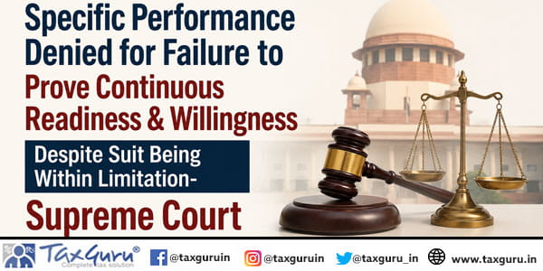 Specific Performance Denied for Failure to Prove Continuous Readiness & Willingness: SC